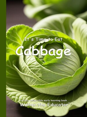 cover image of It's Time to Eat Cabbage